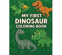 My First Dinosaur Coloring Book