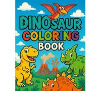 My First Dinosaur Coloring Book: 30 Fun Dinosaurs to Color for Kids