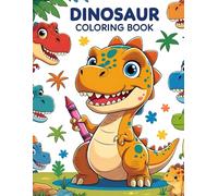My First Dinosaur Coloring Book: 50 Fun and Easy Dinosaur Pages for Kids Ages 4-12