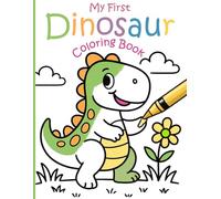 My First Dinosaur Coloring Book: Big, Friendly Dinosaurs - Easy Coloring for Toddlers Ages 2-4 | 8.5 x 11 in
