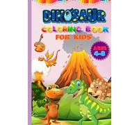 My First Dinosaur Coloring Book: Color, Learn, and Explore the Dino World!