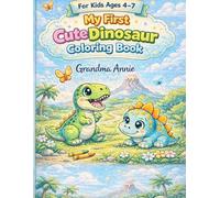 My First Dinosaur Coloring Book: For Kids Ages 4-7