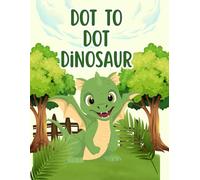 My First Dinosaur Dot-to-Dot: Fun and Easy Puzzles for Ages 3-6