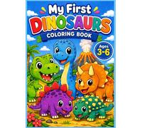 My First Dinosaurs Coloring Book: Fun and Easy Dinosaur Coloring Pages for Kids Ages 3-6