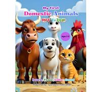 My First: Domestic Animals Dot-to-Dot Book for Kids Ages 2-5: Learn, Trace, and Connect the Dots • Early Learning Farm Animals • Preschool & Toddler ... 2-5 • Build Motor Skills & Number Recognition