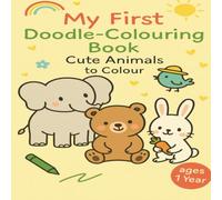 My first doodle colouring book: cute animals to colour