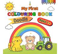 My First Doodle Colouring Book For little artists aged 1 and up: 60 fun and simple designs with big shapes and thick outlines - perfect for toddlers and early learners