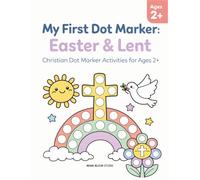 My First Dot Marker: Easter & Lent Christian Dot Marker Activity Book for Toddlers Ages 2+ | Big Dot Coloring Pages | Faith-Based Preschool Dauber ... Christian Dot Marker Book for Little Hands