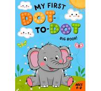 My First Dot to Dot Big Book: 100 Fun & Easy Connect the Dots Puzzles for Kids Ages 4-8 | Activity Book for Learning, Counting & Fine Motor Skills