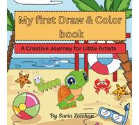 My first Draw & color book: A Creative Journey for Little Artists