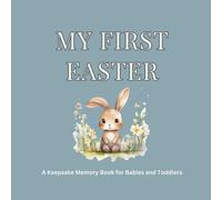 My First Easter: A Keepsake Memory Book for Babies and Toddlers