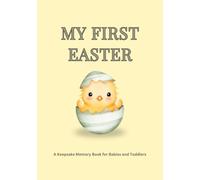 My First Easter: A Keepsake Memory Book for Babies and Toddlers
