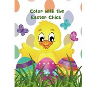My First Easter Coloring Book - 46 Fun and Easy Pages for Little Hands!: Big and Simple Easter Pictures for Ages 2-5