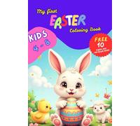 My first Easter coloring book for kids 4-8: Bold and Easy Easter Coloring Book for Kids Ages 4-8 | Cute Bunnies,Easter Eggs,Spring Flowers and Holiday Scenes | Perfect Easter gift for Boys and Girls.