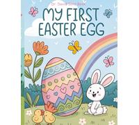 My First Easter Egg Coloring Book: Pictures for Little Hands- Over 60 Fun & Easy Pages with Cute Bunnies, Easter Egg Designs, and Spring Scenes | Easter Gift for Toddlers & Kids Ages 4-12