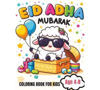 My First Eid al-Adha Coloring Book: Fun and Easy Coloring pages with Sheep,Cows,kaaba,Balloons and Happy Family Scenes for Kids