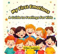 My First Emotions: A Guide to Feelings for Kids