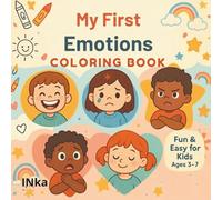 My First Emotions Coloring Book: Fun&Easy for Kids Ages 3-7