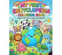 My first encyclopedia colouring book: Fun learn & explore