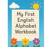 My First English Alphabet Workbook: Learn to Write Capital and Lowercase Letters the Fun Way!