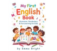 My First English Book - Grammar, Vocabulary & Fun Learning for Kids: An engaging English Workbook for kids - Includes Grammar, Vocabulary, Reading, ... Fun Activities and easy-to-follow Lessons