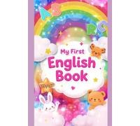 My First English Book: Learn ABC, Numbers, Colors, Animals & More for Kids Ages 2-5