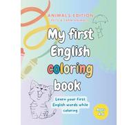 My First English Coloring Book: Animals Edition: Pets & Farm Animals - Read Aloud & Learn English A1 (Ages 4-6)