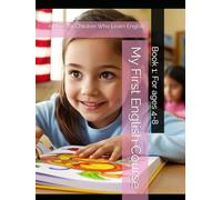 My First English Course: A Book for Children Who Learn English