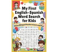 My First English Spanish Word Search Puzzle Book: Word Searches with Easy to read Print about First Words Bilingual for Kids in English & Spanish |6x9 ... 50 Puzzles… Gift for Learning and Free Times.