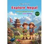 My First Explore Nepal Activity Book for Kids Ages 3-6: Learn, Trace, and Color Nepal with A to Z Learning, Fun Puzzles, Preschool Activities, and an ... Coloring Book for Toddlers and Kids Ages 3-6