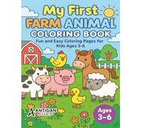 My First Farm Animal Coloring Book: Fun and Easy Coloring Pages with Cute Farm Animals for Kids Ages 3-6