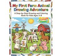My First Farm Animal Drawing Adventure: A Step-by-Step Drawing and Coloring Book for Kids Ages 3-8
