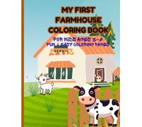 My First Farm Animals Coluoring Book for Kids Ages 3-6: Easy and Cute Colouring Pages with Cow, Pig, Horse, Duck and More | Fun Activity Book for Toddlers & Preschool Kids