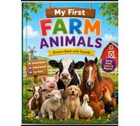 My First Farm Animals: Picture Book with Sounds for Toddlers and Preschool Kids