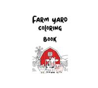 My First Farm Coloring Book: Cute Bauernhof Animals and Fun Tractor Scenes for Kids | Easy and Relaxing Coloring Pages for Ages 3-6