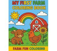 My First Farm Coloring Book: Farm Fun Coloring