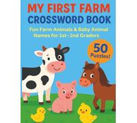 My First Farm Crossword Book: Fun Farm Animals & Baby Animal Names for 1st-2nd Graders | Early Reader Crossword Workbook | 50 Puzzles |