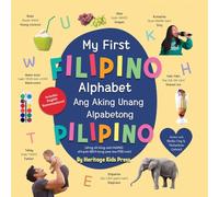 My First Filipino Alphabet Book by Heritage Press, Board Book: Bilingual Tagalog books for kids and a fun Filipino childrens book, Part of a series of Filipino books for kids (Tagalog Edition)