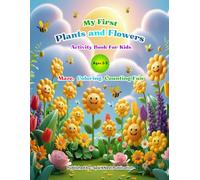 My First Flowers and Plants Activity Book for Kids Ages 3-5: Learn, Trace, and Color | A Fun Preschool & Toddler Educational Coloring Book with Mazes, Counting, and Dot-to-Dot Activities