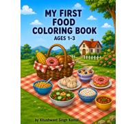 My First Food Coloring Book: Cute & Easy Coloring Pages for Toddlers Ages 1-3 | Big Simple Designs | Single-Sided Pages to Prevent Bleed-Through