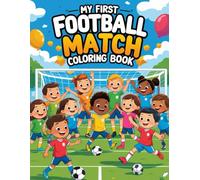 My First Football Match Coloring Book: A Fun and Easy Soccer Coloring Book for Kids by DeeGo Book House | Cute Football Scenes, Players, and Team Spirit for Boys and Girls