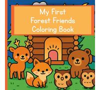 My First Forest Friends Coloring Book: Simple Single Sided Coloring Sheets for Beginning Artists