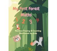 My First Forest Maths: Number Tracing & Counting Workbook for kids: Learn Numbers 1-10 with Fun Forest Animals! Kindergarden Readiness Activity Book for Ages 3-5.