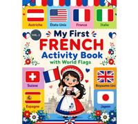 My First French Activity Book with World Flags Vol. 2: Learn 40 World Flags, Countries, Capitals & Official Languages in French | Geography Activity ... & Educational Learning Ages 6-12