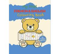 My First French and English Colouring Book: Book for Toddlers