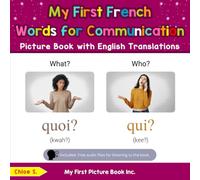 My First French Words for Communication Picture Book with English Translations