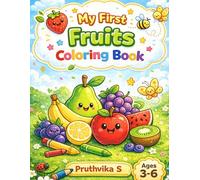 My First Fruit Coloring Book for Kids Ages 3-6: Fun & Easy Fruit Coloring Pages for Toddlers and Preschool Kids | Big Simple Designs for Early Learning and Creativity