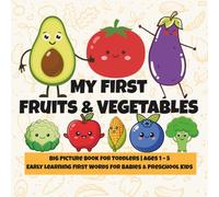 My First Fruits and Vegetables: Big Picture Book for Toddlers | Ages 1 - 5 Early Learning First Words for Babies & Preschool Kids