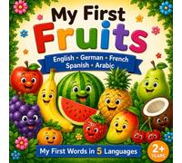 My First Fruits: English • German • French • Spanish • Arabic