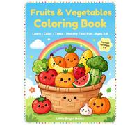 My First Fruits & Vegetables Coloring Book: Learn Healthy Foods, Color, Trace & Count! Fun Activities for Kids Ages 3-6